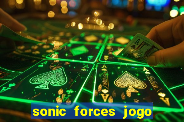 sonic forces jogo de corrida dinheiro infinito